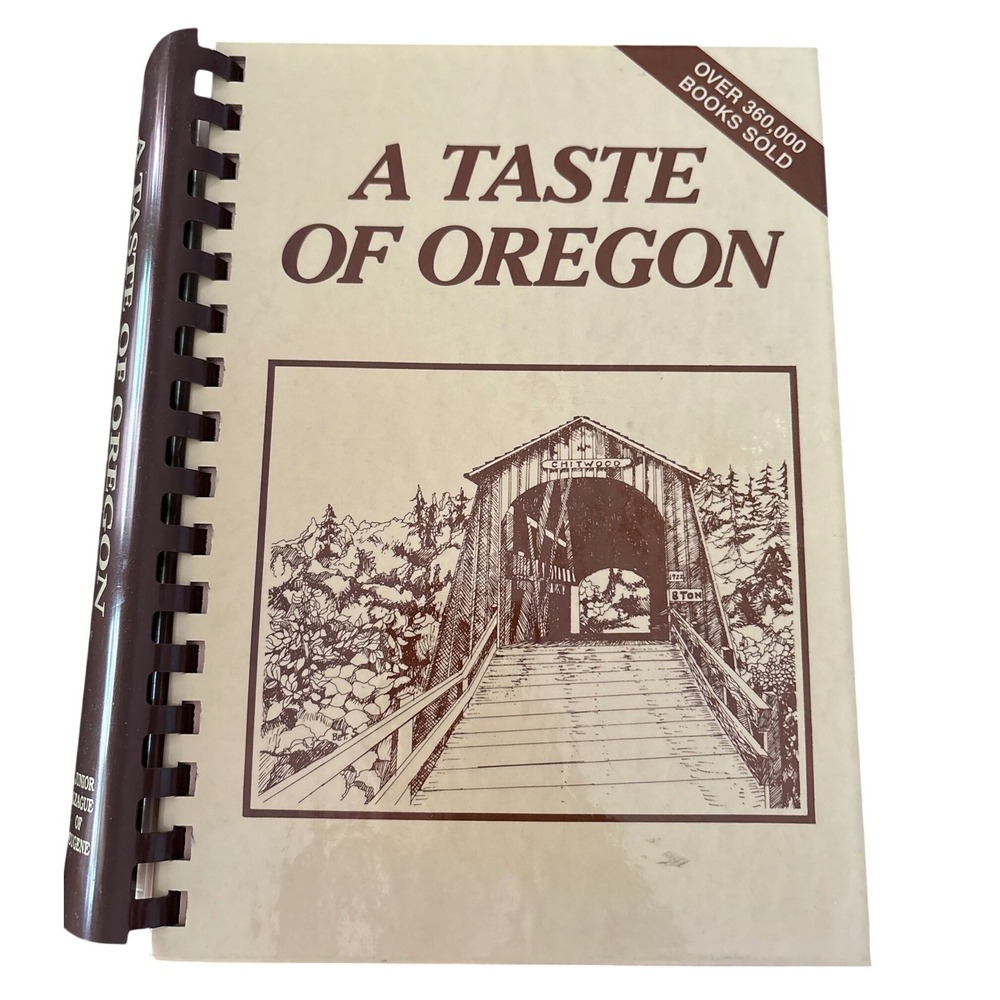 A Taste of Oregon Cookbook Junior League of‎ Eugene 16th Printing 2001
